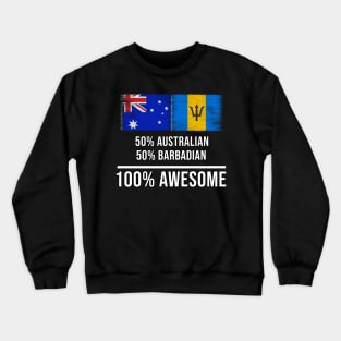 50% Australian 50% Barbadian 100% Awesome - Gift for Barbadian Heritage From Barbados Crewneck Sweatshirt